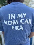 "Mom Car Era" Tee